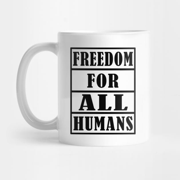 FREEDOM FOR ALL HUMAN by Elegance14